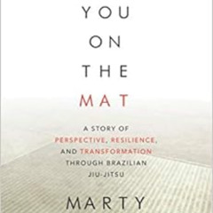 [VIEW] KINDLE 💝 See You On The Mat: A Story of Perspective, Resilience, and Transfor
