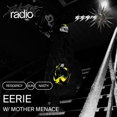 eerie w/ Mother Menace