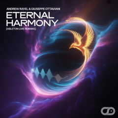 Andrew Rayel & Giuseppe Ottaviani - Eternal Harmony (Ableton Live Remake)