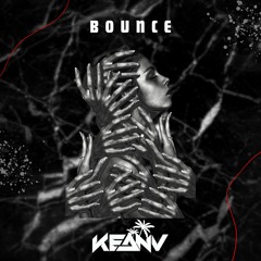 Keanu - Bounce