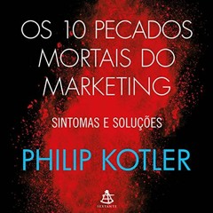 free PDF 📰 Os 10 pecados mortais do marketing [Ten Deadly Marketing Sins]: Sintomas