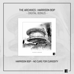 Harrison BDP - No Cure For Curiosity [Berg Audio]