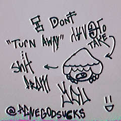turn away (snippet)