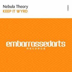 Nebula Theory - Keep It Wyrd