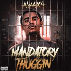 BEST SIDE- AWAX4 (MANDATORY THUGGIN) (Audio bumped up) 🔴::