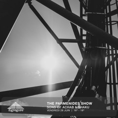 The Parmenides Show - Sons of Achab & Shaku (Juin 2024)