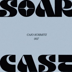 Soarcast 007 - Caio Schmitz