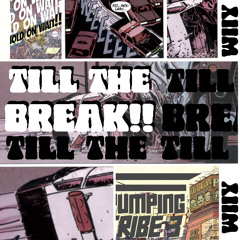 TILL THE BREAK [extract
