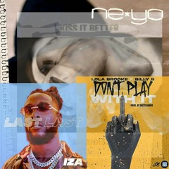 djchriskreate SO SICK/DON'T PLAY WITH IT/KISS IT BETTER MASH UP