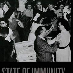 [FREE] PDF 📒 State of Immunity: The Politics of Vaccination in Twentieth-Century Ame