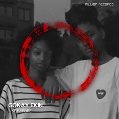 Gökay Ekin - Like Before  | Free Download |