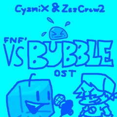 FNF' Vs Bubble OST - Unreal Funkin 3 (Instrumental)