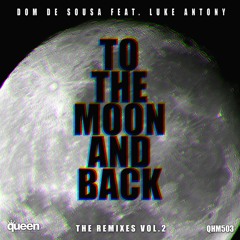 Dom De Sousa feat. Luke Anthony - To The Moon And Back (GSP Big Room Intro Mix)