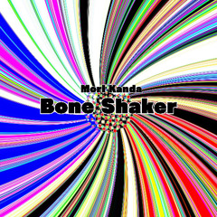 Bone Shaker - Dynamic guitar, Tabor Pipe, Synthesizer