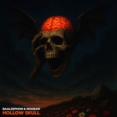 baalzephøn. & noizean - Hollow Skull