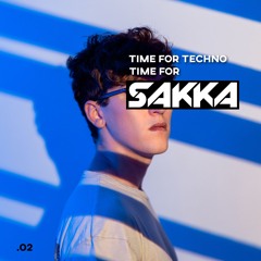 TIME FOR COMMERCIAL TECHNO // SAKKA. 02