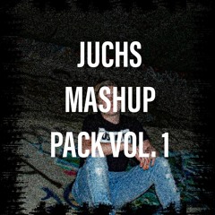 Juchs! Mashup Pack Vol. 1 (FREE DOWNLOAD)