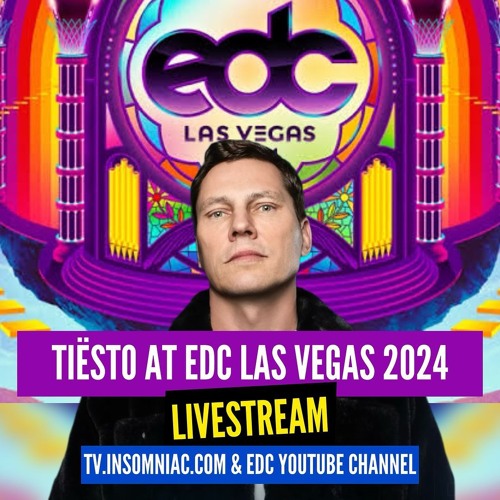 Stream Tiësto EDC Las Vegas 18.05.2024 by EDC Las Vegas 2024
