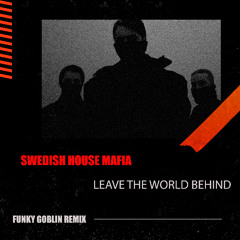 SHM Feat. Debora Cox - Leave The World Behind (Funky Goblin Remix)