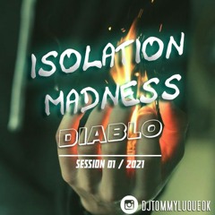 ISOLATION MADNESS - DIABLO (florida part 1)