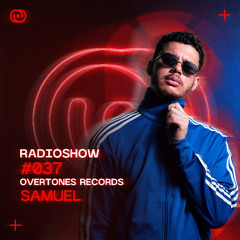 Overtones Radio Show - Samuel (VE) Episode 037