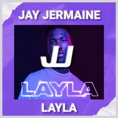 Claude - Layla (JAY JERMAINE REMIX)