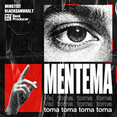 MinGtis,BlackSamurai.T黑武士 - MENTEMA'刀马‘(Remix)