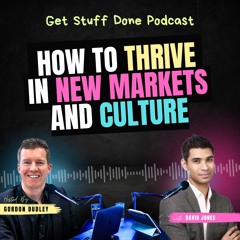 How to Thrive in New Markets and Cultures (Ep. 40) with David Jones