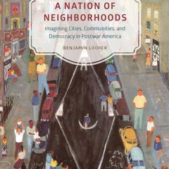 ⚡Read✔[PDF]  A Nation of Neighborhoods: Imagining Cities, Communities, and Democ
