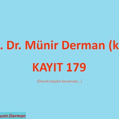 MÜNİR DERMAN SOHBET 179