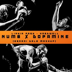 Numb X Dopamine - Linkin Park, Hardwell (Ernani Dale Mashup)[FREE DOWNLOAD]