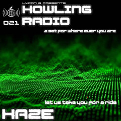 021 Howling Radio Ft. HAZE