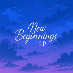 NEW BEGINNINGS LP PREVIEW
