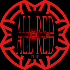 ALL RED [BroMosapien Flip]