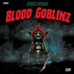 SUBFILTRONIK!!!™ - Blood Goblinz (Midnight Tyrannosaurus Remix) (CLIP)