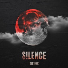 Sub Sonik & Shadow Legacy - Silence