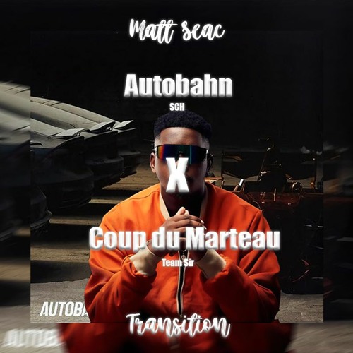 Autobahn X coup de marteau (Matt Seac Transition) ⚠️pitch delete on download⚠️