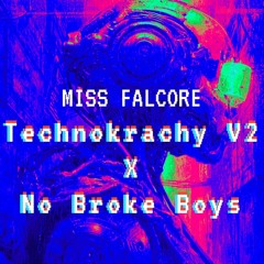 Technokrachy x No Broke Boys (V2)