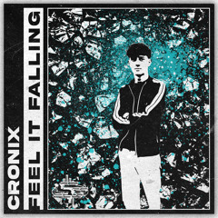 CRONIX - FEEL IT FALLING