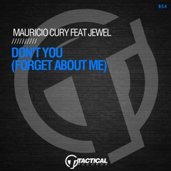 Mauricio Cury (feat. Jewel) - Don't You (Forget About Me)