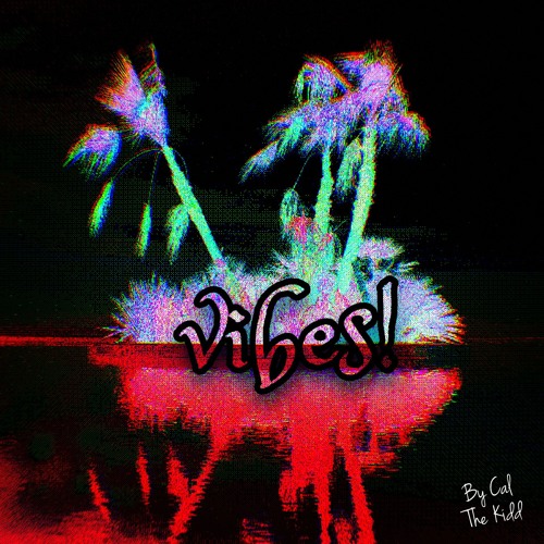 VIBES! (prod. Lxnely Beats)
