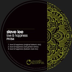 Steve Lee - Love & Happiness (Steve's Balearic Mix)