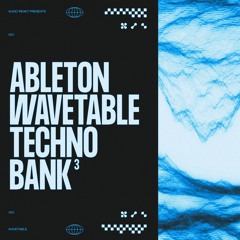 ABLETON WAVETABLE TECHNO BANK 3