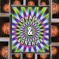 chaos and sunshine