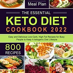 Read online The Essential Keto Diet Cookbook 2022: 800 Easy and Delicious Low-Carb, High Fat Recipes