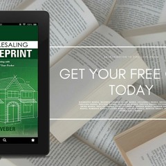 The Wholesaling Blueprint: Real Estate Investing with No Money out of your Pocket (2) (The Real