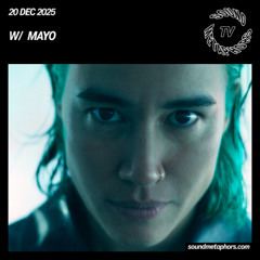 Mayo | Sound Metaphors TV - December 20 / 2025