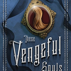 READ EBOOK ✅ These Vengeful Souls (These Vicious Masks Book 3) by  Tarun Shanker &  K