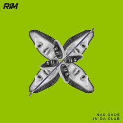 Nas Dvoe - In Da Club  (Radio Edit)