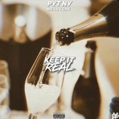 PYT NY FT. WE LUV CHE - KEEP IT REAL